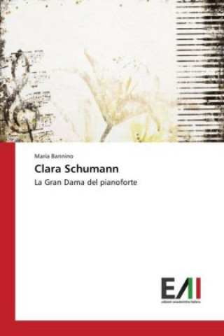 Könyv Clara Schumann Maria Bannino