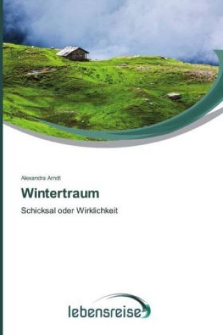 Knjiga Wintertraum Alexandra Arndt