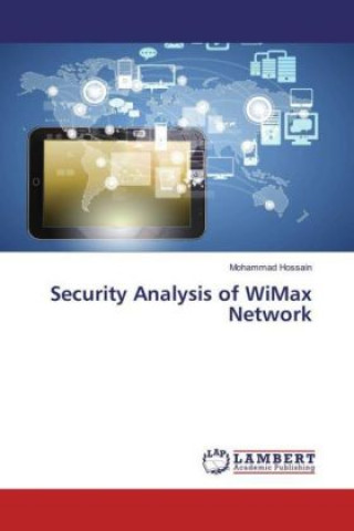 Könyv Security Analysis of WiMax Network Mohammad Hossain