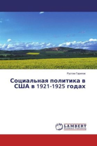 Kniha Social'naya politika v SShA v 1921-1925 godah Rustjem Garipov