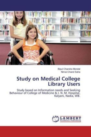 Książka Study on Medical College Library Users Bipul Chandra Mondal