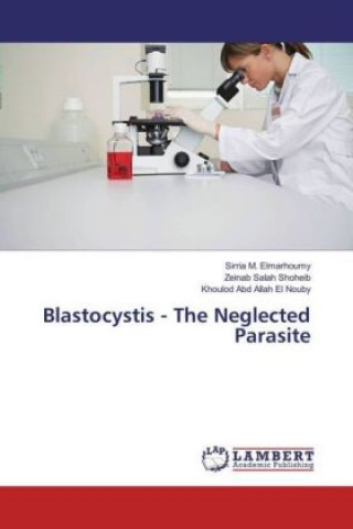 Книга Blastocystis - The Neglected Parasite Sirria M. Elmarhoumy