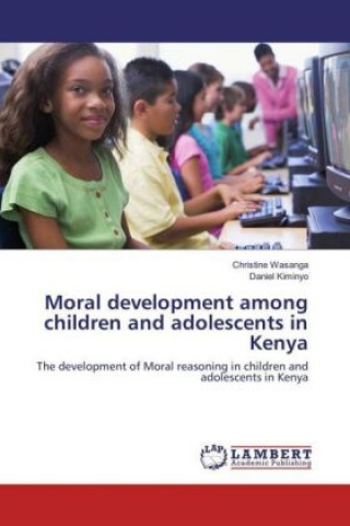 Carte Moral development among children and adolescents in Kenya Christine Wasanga
