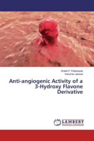 Carte Anti-angiogenic Activity of a 3-Hydroxy Flavone Derivative Shakti P. Pattanayak