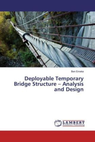 Knjiga Deployable Temporary Bridge Structure - Analysis and Design Ben Emeka
