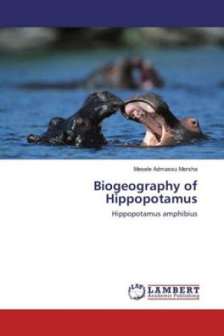Carte Biogeography of Hippopotamus Mesele Admassu Mersha