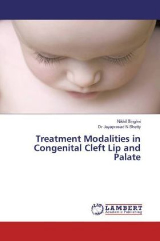 Book Treatment Modalities in Congenital Cleft Lip and Palate Nikhil Singhvi