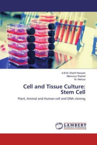 Könyv Cell and Tissue Culture: Stem Cell A. B. M. Sharif Hossain