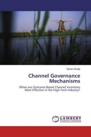 Kniha Channel Governance Mechanisms Tijmen Struijk