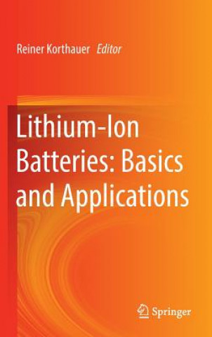 Könyv Lithium-Ion Batteries: Basics and Applications Reiner Korthauer