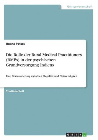 Carte Rolle der Rural Medical Practitioners (RMPs) in der psychischen Grundversorgung Indiens Oxana Peters