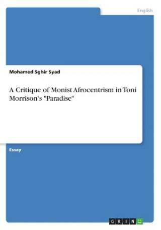 Książka Critique of Monist Afrocentrism in Toni Morrison's "Paradise" Mohamed Sghir Syad