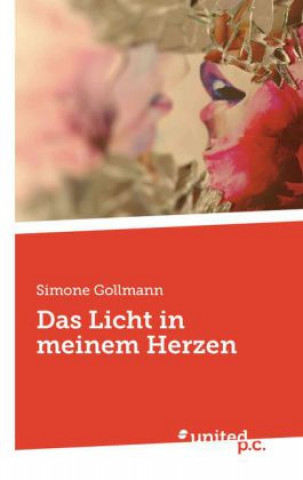 Kniha Das Licht in Meinem Herzen Simone Gollmann