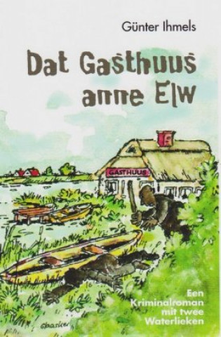 Carte Dat Gasthuus anne Elw Günter Ihmels