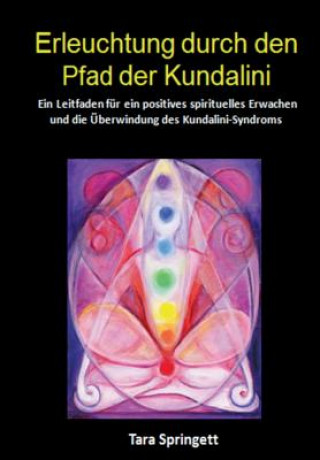 Könyv Erleuchtung durch den Pfad der Kundalini Tara Springett