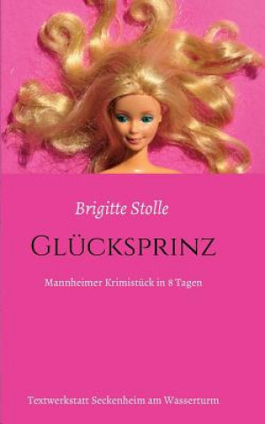 Könyv Glucksprinz Brigitte Stolle