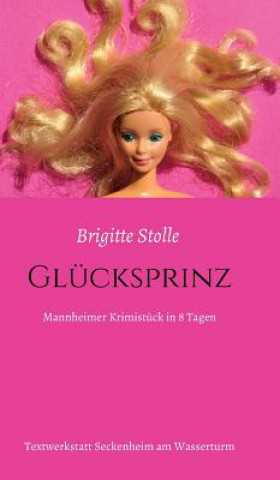 Könyv Glucksprinz Brigitte Stolle