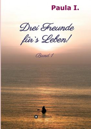 Carte Drei Freunde fur`s Leben! Paula I