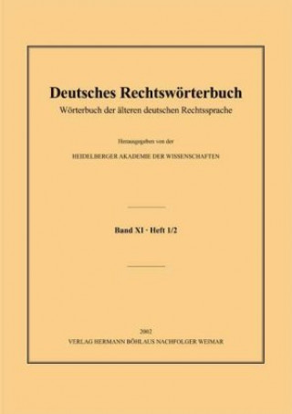 Kniha Deutsches Rechtsworterbuch Heidelberger Akademie der Wissenschaften