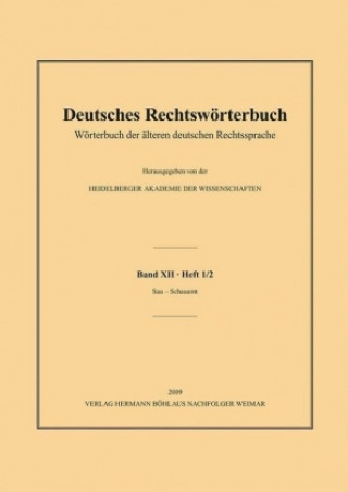 Könyv Deutsches Rechtsworterbuch Heidelberger Akademie der Wissenschaften