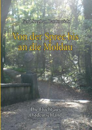 Livre Von der Spree bis an die Moldau Gerd Stephan Bartkowiak