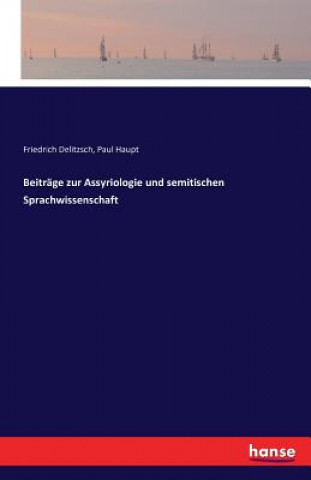 Carte Beitrage zur Assyriologie und semitischen Sprachwissenschaft Friedrich Delitzsch
