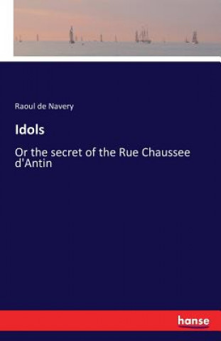 Βιβλίο Idols Raoul De Navery