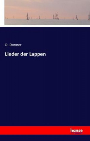 Könyv Lieder der Lappen O. Donner