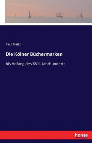 Kniha Koelner Buchermarken Paul Heitz