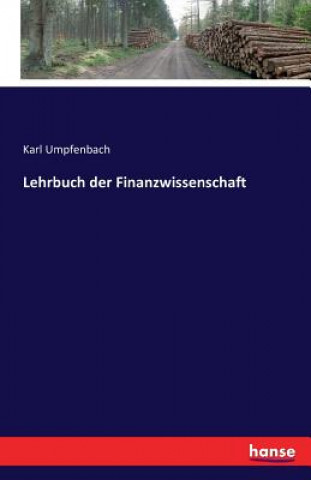 Книга Lehrbuch der Finanzwissenschaft Karl (Karl Friedrich) Umpfenbach