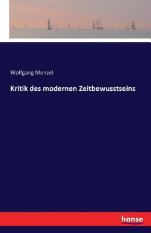 Kniha Kritik des modernen Zeitbewusstseins Wolfgang Menzel