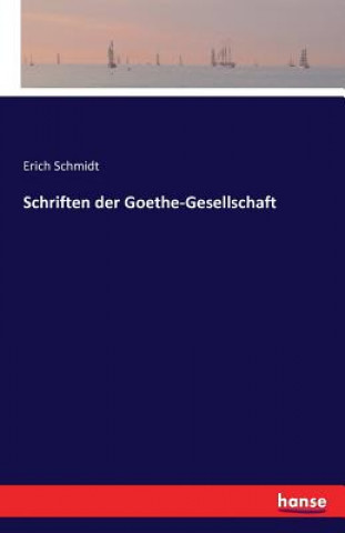 Kniha Schriften der Goethe-Gesellschaft Schmidt