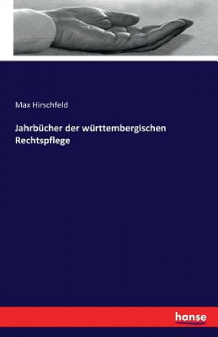 Carte Jahrbucher der wurttembergischen Rechtspflege Max Hirschfeld
