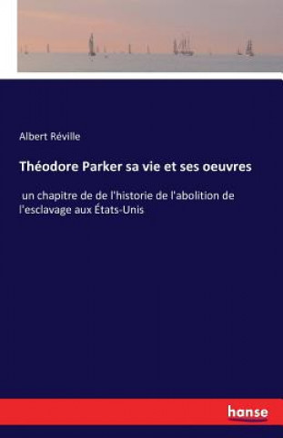 Kniha Theodore Parker sa vie et ses oeuvres Albert Reville