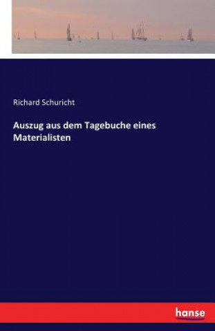 Könyv Auszug aus dem Tagebuche eines Materialisten Richard Schuricht
