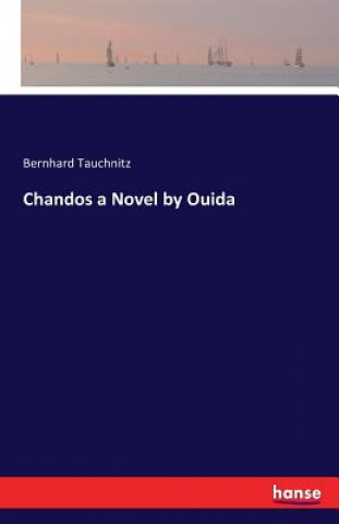 Βιβλίο Chandos a Novel by Ouida Bernhard Tauchnitz