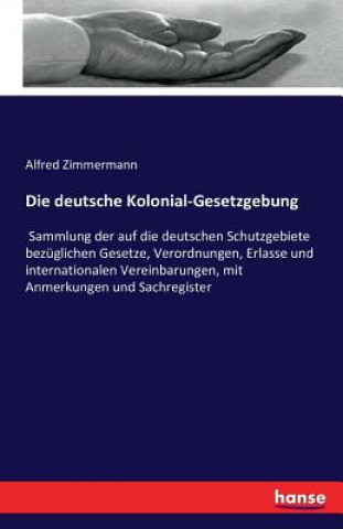 Livre deutsche Kolonial-Gesetzgebung Alfred Zimmermann