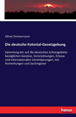 Książka deutsche Kolonial-Gesetzgebung Alfred Zimmermann