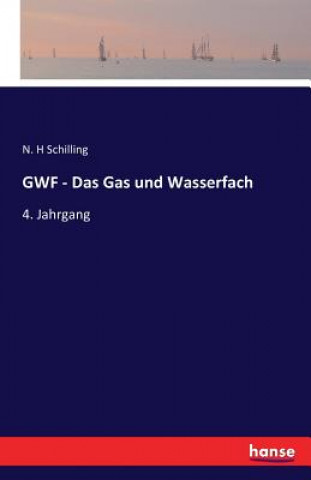 Kniha GWF - Das Gas und Wasserfach N H Schilling