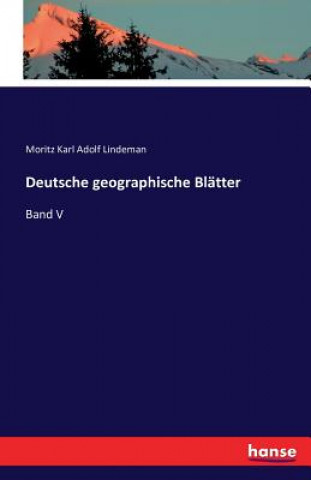 Книга Deutsche geographische Blatter Moritz Karl Adolf Lindeman