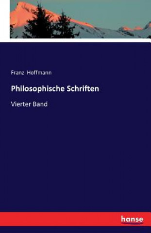 Kniha Philosophische Schriften Franz Hoffmann