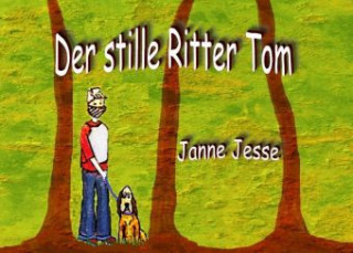 Book Der stille Ritter Tom Janne Jesse