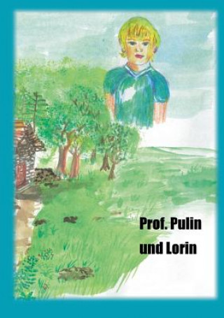 Kniha Professor Pulin und Lorin Peter W J Licht