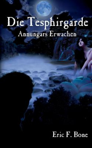 Könyv Annungars Erwachen Eric F. Bone