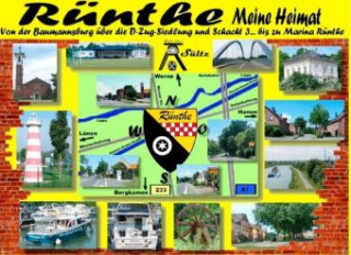 Carte Rünthe - meine Heimat - von der Bumannsburg über die D-Zug-Siedlung und Schacht 3 bis zu Marina Rünthe Renate Sültz