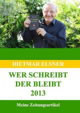 Book Wer schreibt der bleibt 2013 Dietmar Elsner