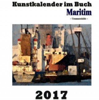 Könyv Kunstkalender im Buch Maritim 2017 Pierre Sens