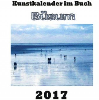 Carte Kunstkalender im Buch - Büsum 2017 Pierre Sens