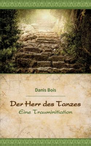 Könyv Herr des Tanzes Danis Bois