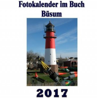 Kniha Fotokalender im Buch - Büsum 2017 Pierre Sens